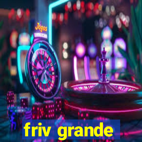 friv grande